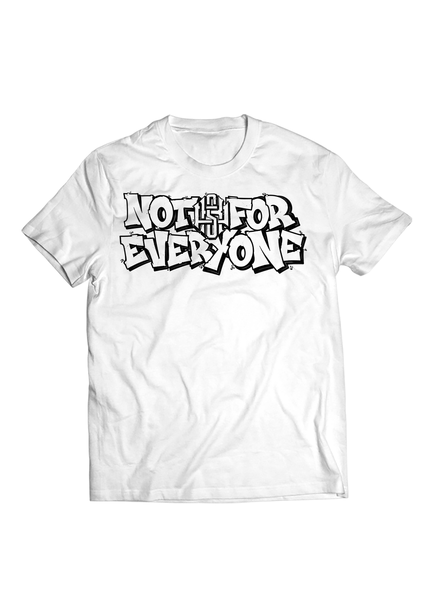 T-Shirt Not For Everyone