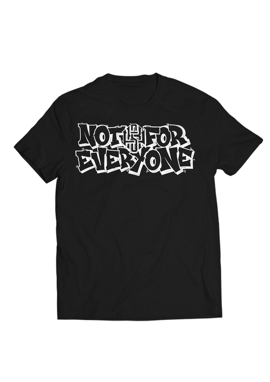 T-Shirt Not For Everyone